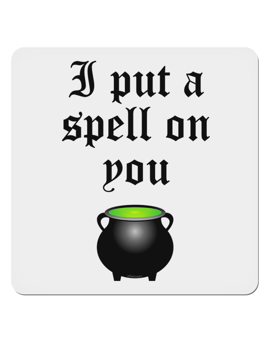 I Put A Spell On You Witches Cauldron Halloween 4x4&#x22; Square Sticker 4 Pieces-Stickers-TooLoud-White-Davson Sales