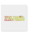 Save The Clock Tower 4x4&#x22; Square Sticker-Stickers-TooLoud-1-Davson Sales