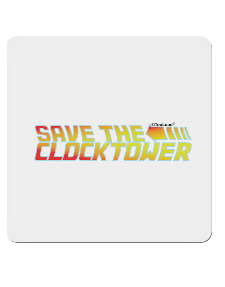 Save The Clock Tower 4x4&#x22; Square Sticker-Stickers-TooLoud-1-Davson Sales