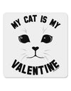 My Cat is my Valentine 4x4&#x22; Square Sticker-Stickers-TooLoud-1-Davson Sales
