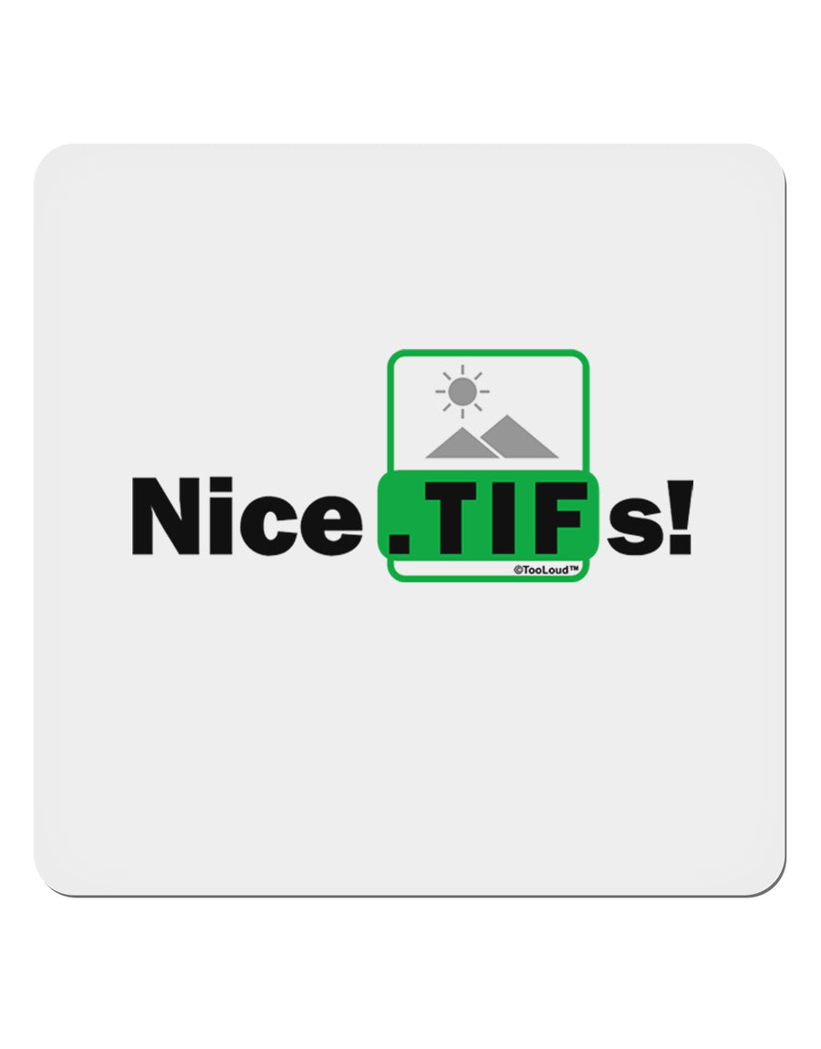 Nice Tifs 4x4&#x22; Square Sticker-Stickers-TooLoud-1-Davson Sales