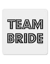 Team Bride 4x4&#x22; Square Sticker 4 Pieces