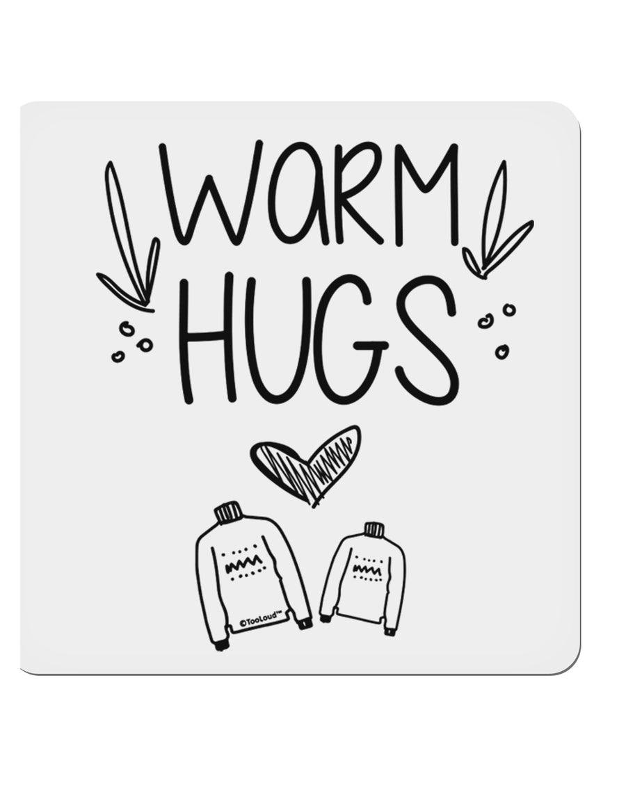Warm Hugs 4x4 Inch Square Stickers - 4 Pieces-Stickers-TooLoud-Davson Sales