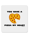 You Have a Pizza My Heart 4x4&#x22; Square Sticker 4 Pieces-Stickers-TooLoud-White-Davson Sales
