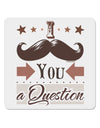 I Mustache You a Question 4x4&#x22; Square Sticker 4 Pieces-Stickers-TooLoud-White-Davson Sales