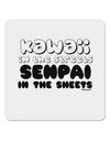 Kawaii in the Streets Senpai in the Sheets 4x4&#x22; Square Sticker 4 Pieces-Stickers-TooLoud-White-Davson Sales