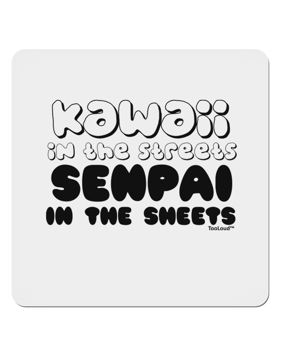 Kawaii in the Streets Senpai in the Sheets 4x4&#x22; Square Sticker 4 Pieces-Stickers-TooLoud-White-Davson Sales