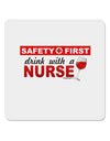 Drink With A Nurse 4x4&#x22; Square Sticker-Stickers-TooLoud-1-Davson Sales