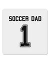 Soccer Dad Jersey 4x4&#x22; Square Sticker 4 Pieces-Stickers-TooLoud-White-Davson Sales