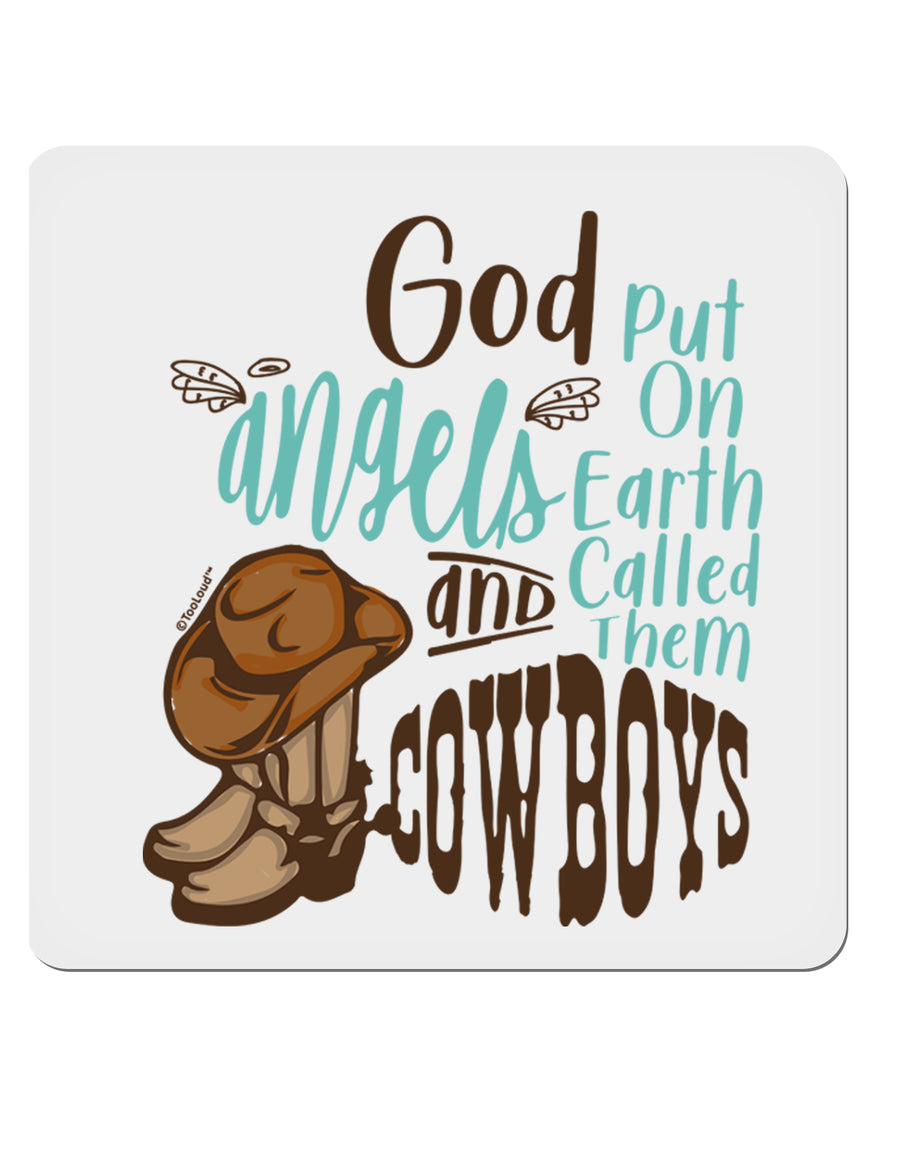 God put Angels on Earth and called them Cowboys 4x4 Inch Square Stickers - 4 Pieces-Stickers-TooLoud-Davson Sales