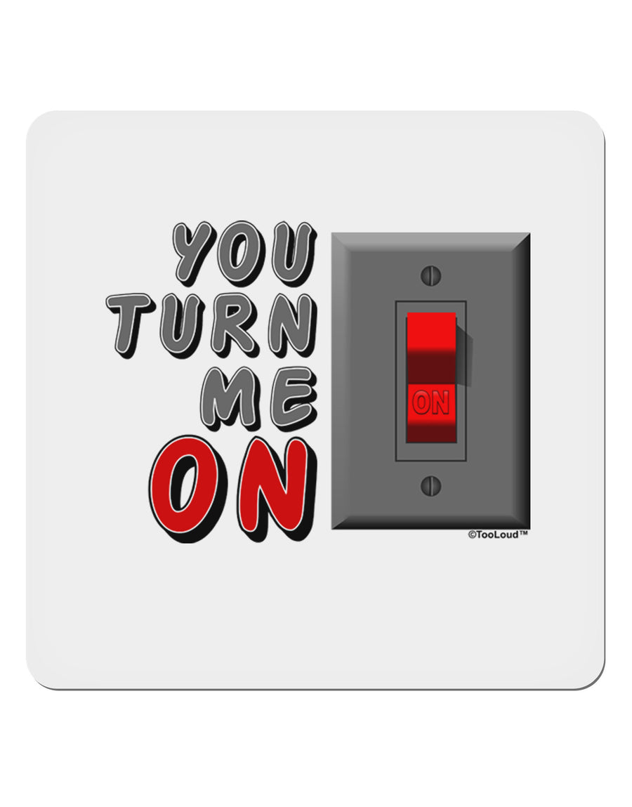 TooLoud You Turn Me On Switch 4x4&#x22; Square Sticker-Stickers-TooLoud-1-Davson Sales