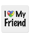 I Heart My Friend - Autism Awareness 4x4&#x22; Square Sticker 4 Pieces-Stickers-TooLoud-White-Davson Sales