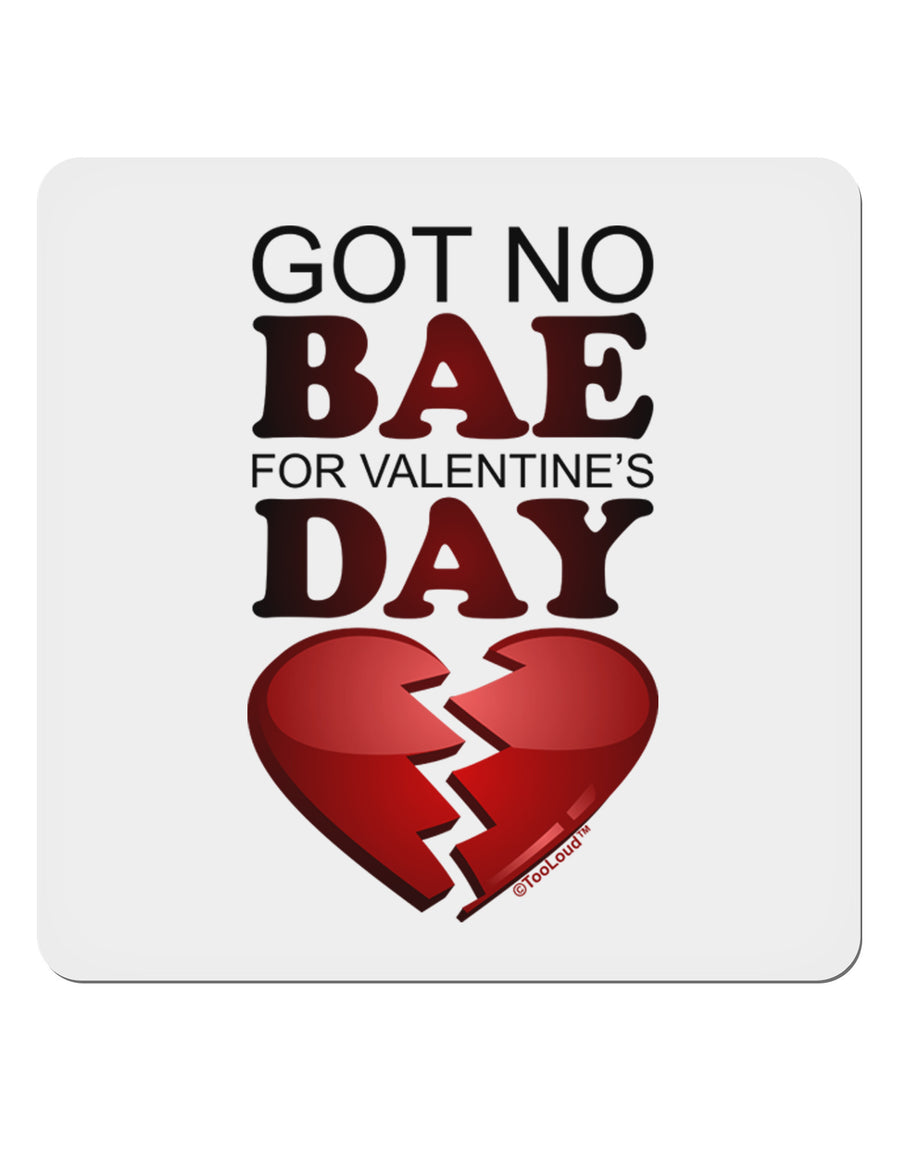 No Bae For Valentine's Day 4x4&#x22; Square Sticker-Stickers-TooLoud-1-Davson Sales