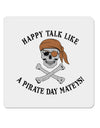 Pirate Day Mateys 4x4&#x22; Square Sticker-Stickers-TooLoud-1-Davson Sales