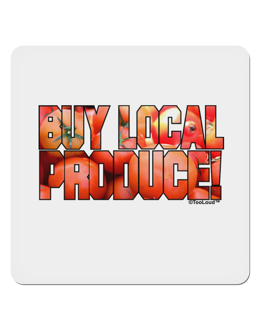 Buy Local Produce Tomatoes Text 4x4&#x22; Square Sticker 4 Pieces-Stickers-TooLoud-White-Davson Sales