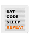 Eat Sleep Code Repeat 4x4&#x22; Square Sticker-Stickers-TooLoud-1-Davson Sales