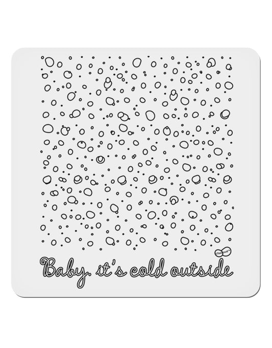 Baby It's Cold Outside Falling Snowflakes - Christmas 4x4&#x22; Square Sticker 4 Pieces-Stickers-TooLoud-White-Davson Sales