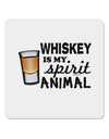 TooLoud Whiskey Is My Spirit Animal 4x4&#x22; Square Sticker-Stickers-TooLoud-1-Davson Sales