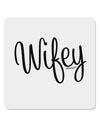 Wifey - Wife Design 4x4&#x22; Square Sticker 4 Pieces-Stickers-TooLoud-White-Davson Sales