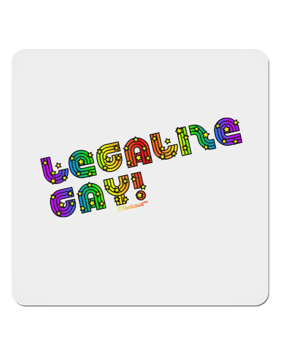 Legalize Gay - Rainbow 4x4&#x22; Square Sticker 4 Pieces-Stickers-TooLoud-White-Davson Sales