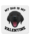 My Dog is my Valentine Black 4x4&#x22; Square Sticker-Stickers-TooLoud-1-Davson Sales