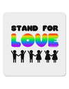 Stand For Love Rainbow 4x4&#x22; Square Sticker 4 Pieces-Stickers-TooLoud-White-Davson Sales