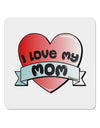 I Love My Mom - Heart Banner Design 4x4&#x22; Square Sticker 4 Pieces-Stickers-TooLoud-White-Davson Sales