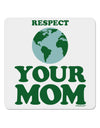 Respect Your Mom - Mother Earth Design - Color 4x4&#x22; Square Sticker 4 Pieces-Stickers-TooLoud-White-Davson Sales