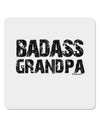 Badass Grandpa 4x4&#x22; Square Sticker 4 Pieces-Stickers-TooLoud-White-Davson Sales