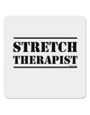 Stretch Therapist Text 4x4&#x22; Square Sticker-Stickers-TooLoud-1-Davson Sales