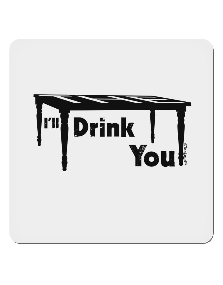 I'll Drink You Under the Table 4x4&#x22; Square Sticker-Stickers-TooLoud-1-Davson Sales