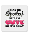 Spoiled But Cute Pink 4x4&#x22; Square Sticker-Stickers-TooLoud-1-Davson Sales