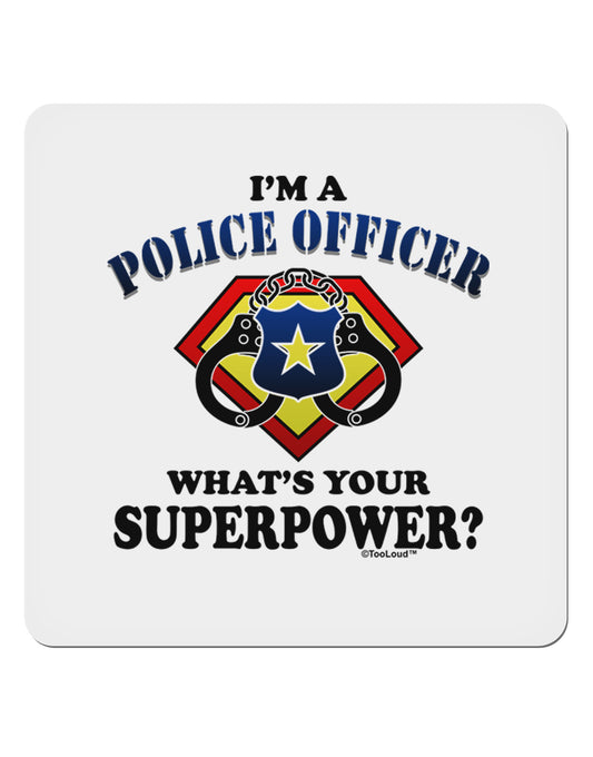 Police Officer - Superpower 4x4&#x22; Square Sticker-Stickers-TooLoud-1-Davson Sales