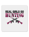 Real Girls Go Hunting 4x4&#x22; Square Sticker-Stickers-TooLoud-1-Davson Sales