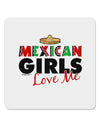 Mexican Girls Love Me 4x4&#x22; Square Sticker-Stickers-TooLoud-1-Davson Sales