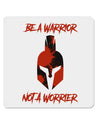 Be a Warrior Not a Worrier 4x4&#x22; Square Sticker-Stickers-TooLoud-1-Davson Sales