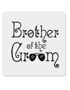 Brother of the Groom 4x4 Inch Square Stickers - 4 Pieces-Stickers-TooLoud-Davson Sales