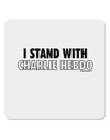 I Stand With Charlie 4x4&#x22; Square Sticker 4 Pieces-Stickers-TooLoud-White-Davson Sales