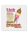 Lick Me Till Ice Cream 4x4&#x22; Square Sticker-Stickers-TooLoud-1-Davson Sales