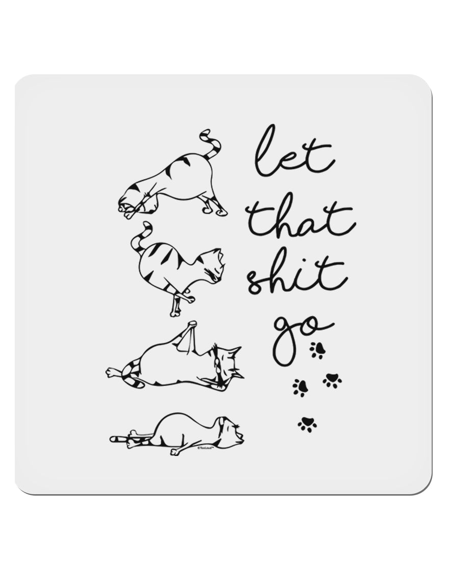 TooLoud Let That Shit Go Cat Yoga 4x4 Inch Square Stickers - 4 Pieces-Stickers-TooLoud-Davson Sales