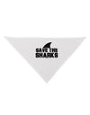 Save The Sharks - Fin Dog Bandana 26-Dog Bandana-TooLoud-White-One-Size-Fits-Most-Davson Sales