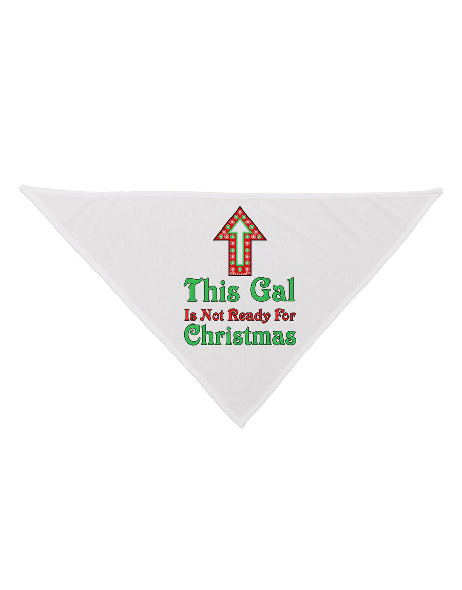 This Gal Is Not Ready For Christmas Dog Bandana 26-Dog Bandana-TooLoud-White-One-Size-Fits-Most-Davson Sales