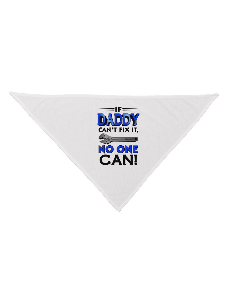 If Daddy Can't Fix It Dog Bandana 26-Dog Bandana-TooLoud-White-One-Size-Fits-Most-Davson Sales