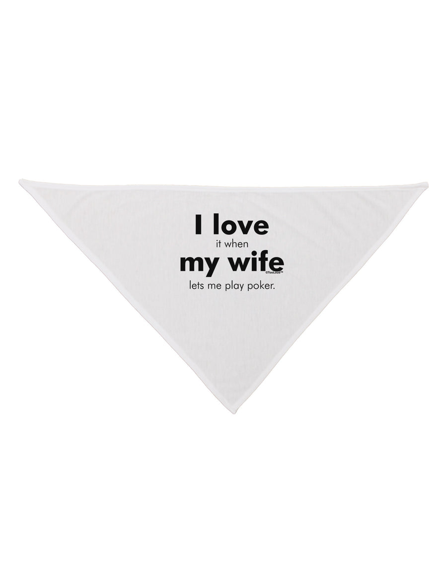 I Love My Wife - Poker Dog Bandana 26"-Dog Bandana-TooLoud-White-One-Size-Fits-Most-Davson Sales