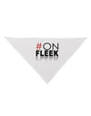 Hashtag On Fleek Dog Bandana 26-Dog Bandana-TooLoud-White-One-Size-Fits-Most-Davson Sales