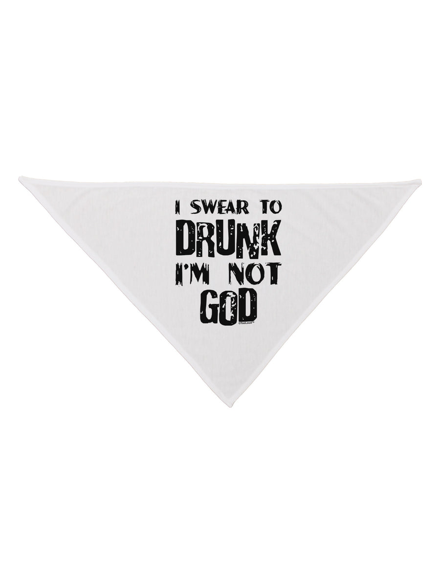 I swear to DRUNK I'm not GOD Dog Bandana 26-Dog Bandana-TooLoud-White-One-Size-Fits-Most-Davson Sales