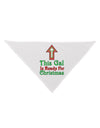 This Gal Is Ready For Christmas Dog Bandana 26-Dog Bandana-TooLoud-White-One-Size-Fits-Most-Davson Sales