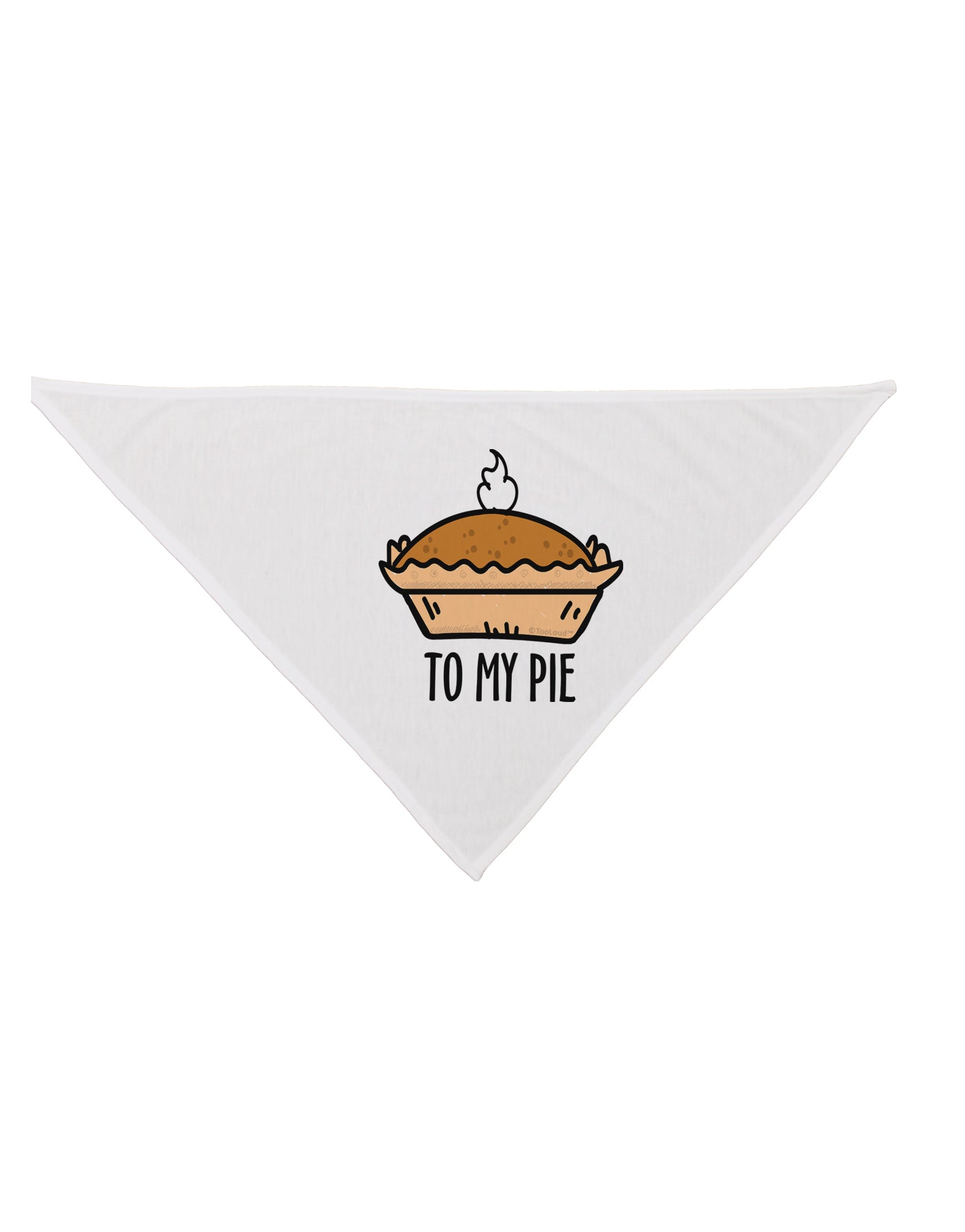 To My Pie Dog Bandana 26 Inch-Dog Bandana-TooLoud-White-One-Size-Fits-Most-Davson Sales
