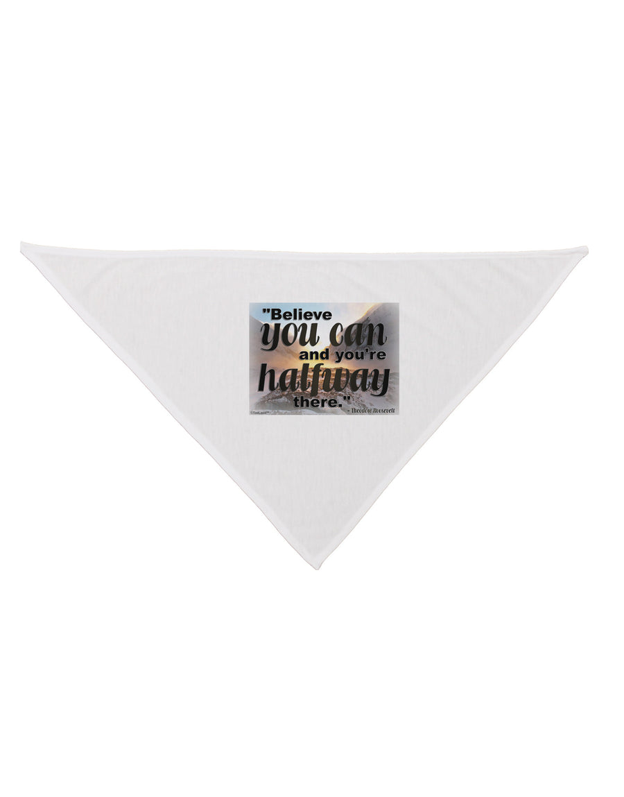 Believe You Can T Roosevelt Dog Bandana 26 by TooLoud-Dog Bandana-TooLoud-White-One-Size-Fits-Most-Davson Sales