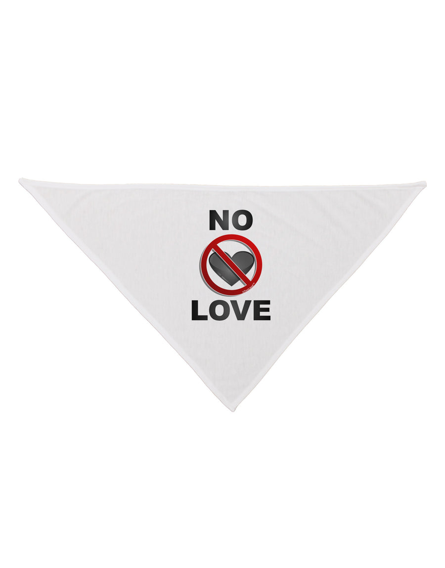 No Love Symbol with Text Dog Bandana 26-Dog Bandana-TooLoud-White-One-Size-Fits-Most-Davson Sales